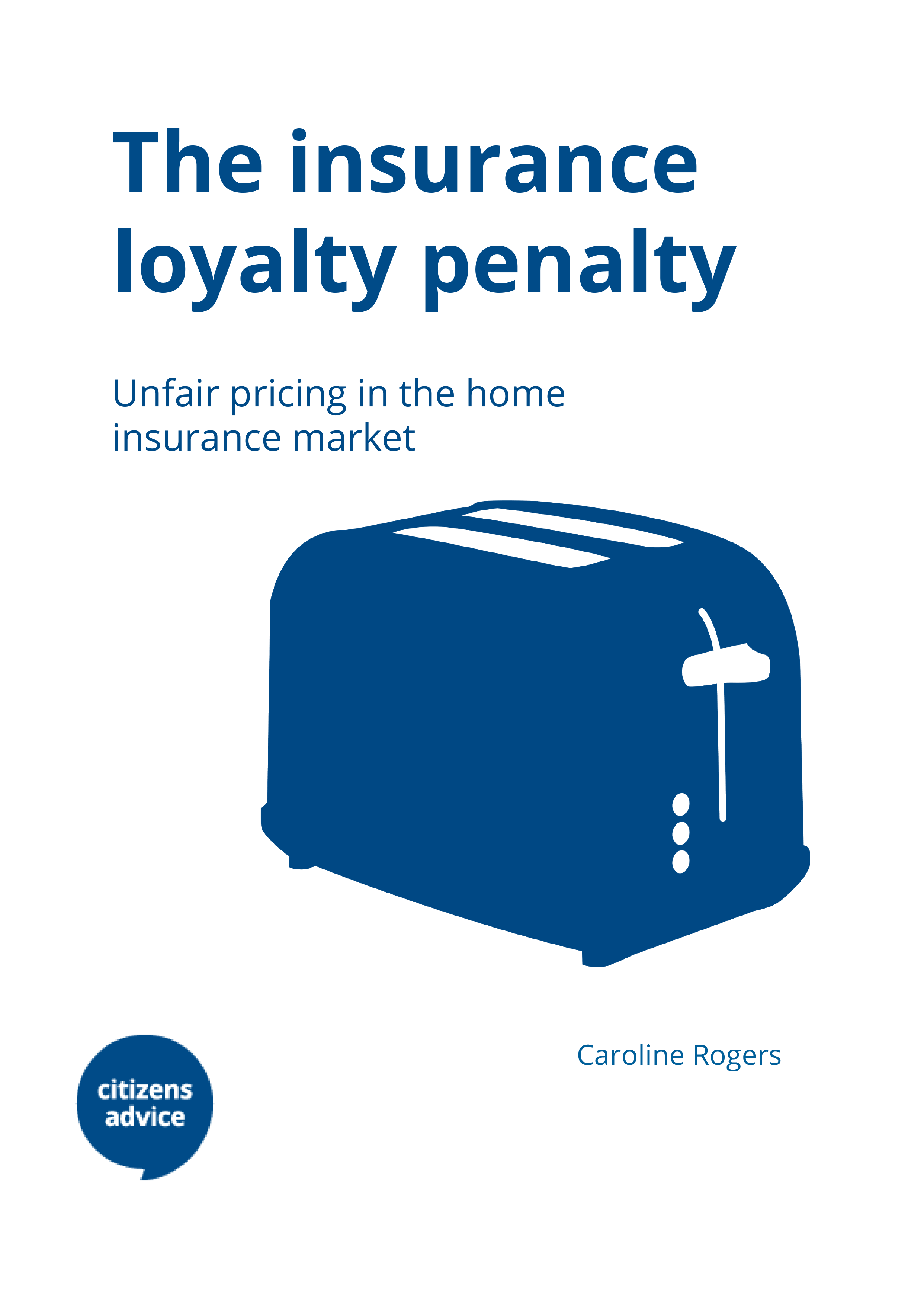 The insurance loyalty penalty: unfair pricing in the home insurance market